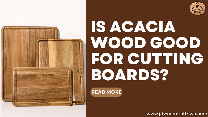Is Acacia Wood Good for Cutting Boards?